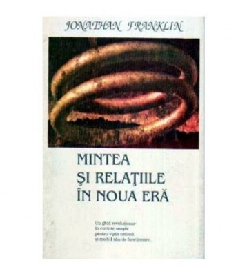 Jonathan Franklin - Mintea si relatiile in noua era - Un ghid foto