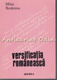 Versificatia Romaneasca - M. Bordeianu - Autograful Autorului -Tiraj: 1800 Exp.