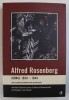 ALFRED ROSENBERG - JURNAL 1934 - 1944 , editat si comentat de JURGEN MATTHAUS si FRANH BAJOHR , 2017 *PREZINTA SUBLINIERI IN TEXT