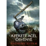 A fekete ac&eacute;l &ouml;sv&eacute;nye - A Harag Kora 1. - Anthony Ryan