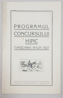 PROGRAMUL CONCURSULUI HIPIC - TIMISOARA, 1927 foto