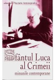 Cumpara ieftin Sfantul Luca al Crimeii. Minunile contemporane