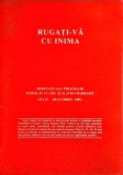 Rugati-va cu inima. Meditatii ale preotilor Tomislav Vlasic si Slavko Barbaric