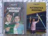 Matematica Moderna Vol. 1-2, PAPY, 1967, Editura Tineretului, 900 pagini, Coperta Cartonata, Matematica, Carte Veche