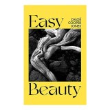 Easy Beauty memoir Chlo&eacute; Cooper Jones carte straina non-fictiune carti in engleza brosata