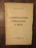 Conditionarea Psihologica a Artei - Mircea Mancas, Editura Casei Scoalelor 1940, Carte Veche 233 Pagini