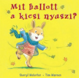 Mit hallott a kicsi nyuszi? - Sheryl Webster