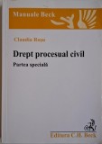 Drept procesual civil. Partea speciala &ndash; Claudia Rosu