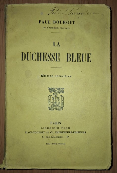 Paul Bourget - La Duchesse Bleue ((Librairie Plon, Paris, interbelică)