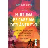 Furtuna pe care am dezlănțuit-o - Vanessa Chan