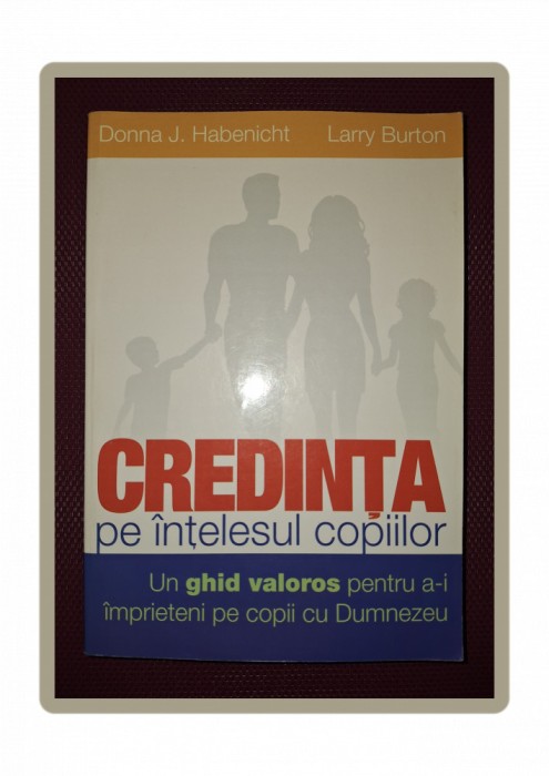 DONNA J. HABENICHT - CREDINTA PE INTELESUL COPIILOR
