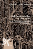 Oral Communication in the English as a Foreign Language Classroom &ndash; Valentina Carina Muresan