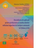 Dezvoltarea de aplicatii pentru prelucrarea si analiza datelor utilizand algoritmi de invatare automata in Python si SAS