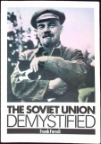The Soviet Union Demystified - Frank Furedi, Junius 1986, Engleza, Paperback, 270 pagini - URSS
