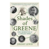 Shades of Greene: One Generation of an English Family