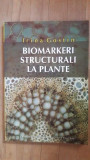 Carte Biomarkeri structurali la plante - Irina Gostin, Editura Univ. Al.I. Cuza, 2007, Biologie Botanica, 183 pagini
