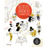 Rejt&eacute;lyes t&ouml;rt&eacute;netek - 25 furfangos fejt&ouml;rő - Ana Gallo