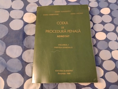 Codul de procedură penală. Volumul 1 foto