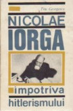 Nicolae Iorga impotriva hitlerismului