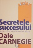 Carte Secretele Succesului Dale Carnegie - Stare Buna Anticariat Noua Carti Noi