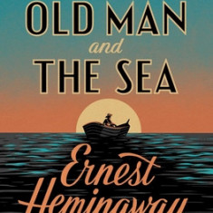 The Old Man and the Sea: The Hemingway Library Edition