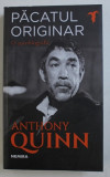 PACATUL ORIGINAR - O AUTOBIOGRAFIE de ANTHONY QUINN , 2018