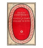 Duiliu Zamfirescu - Viata la tara - Tanase Scatiu - 118933