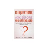 101 Questions to Ask Before You Get Engaged