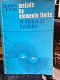 Metode cu elemente finite in dimanica fluidelor - Constantin Bratianu