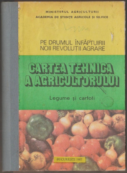 Cartea tehnica a agricultorului - Legume si cartofi