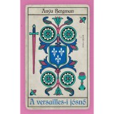 A versailles-i j&oacute;snő - Anya Bergman