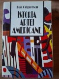 Istoria artei americane- Dan Grigorescu