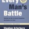 Every Man&#039;s Battle, Revised and Updated 20th Anniversary Edition: Winning the War on Sexual Temptation One Victory at a Time