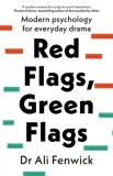 Red Flags Green Flags : Modern Psychology for Everyday Drama