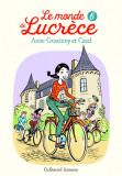 Le monde de Lucrece - Tome 6 | Anne Goscinny, Gallimard Jeunesse