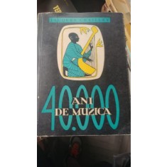 40.000 Ani De Muzica ,Omul Descoperind Muzica - Jacques Chailley