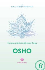 Esenta stiintei milenare yoga - Osho - Editura MIX
