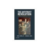 The Antitrust Revolution: Economics, Competition, and Policy