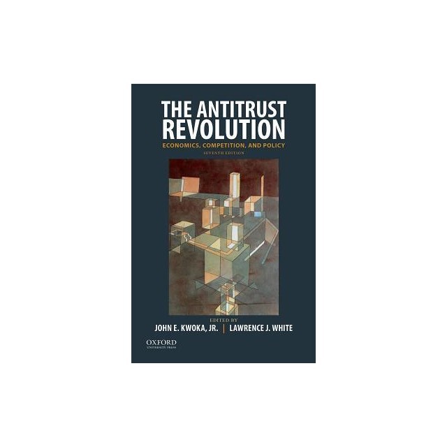 The Antitrust Revolution: Economics, Competition, and Policy