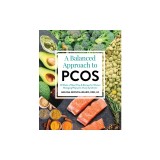 A Balanced Approach to Pcos: 16 Weeks of Meal Prep &amp; Recipes for Women Managing Polycystic Ovarian Syndrome Melissa Groves, Rdn, LD