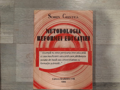 Metodologia reformei educatiei de Sorin Cristea foto