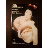 Georges Banu - Actorul pe calea fără de urmă: zile de teatru &icirc;n Japonia