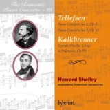 Tellefsen &amp; Kalkbrenner: Piano Concertos | Howard Shelley, Nuremberg Symphony Orchestra