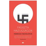 Fasiszta hazugs&aacute;gok - Federico Finchelstein