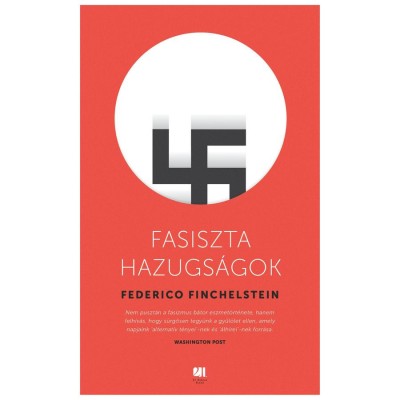 Fasiszta hazugs&amp;aacute;gok - Federico Finchelstein foto