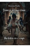 Straini pe meleaguri straine. Seria Libertatea ca o vraja Vol.2 - Simona Radu