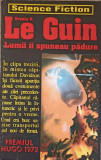 LUMII II SPUNEAU PADURE-URSULA K. LE GUIN