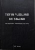 Tief in Russland bei Stalino. Die Deportation in die Sowjetunion 1945