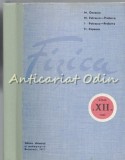 Cumpara ieftin Fizica Clasa a XII-a Real - Mircea Oncescu, Maria Petrescu-Prahova, Didactica si Pedagogica 1977, Manual