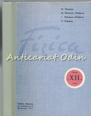Fizica. Manual Pentru Clasa A XII-a Real - Mircea Oncescu foto